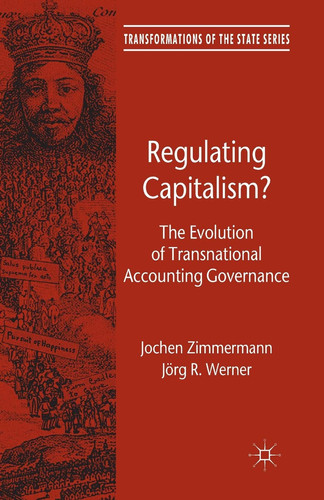 Regulating Capitalism? The Evolution of Transnational Accounting Governance