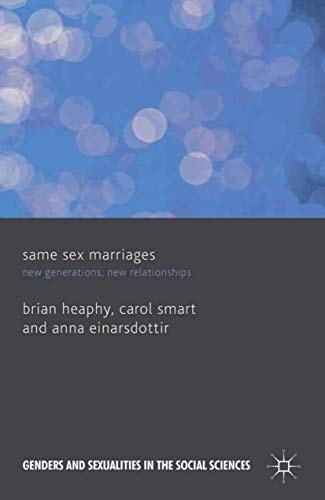 Same Sex Marriages New Generations, New Relationships
