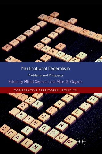 Multinational Federalism Problems and Prospects
