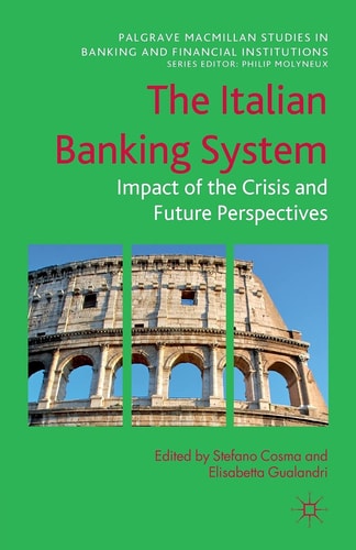 The Italian Banking System Impact of the Crisis and Future Perspectives