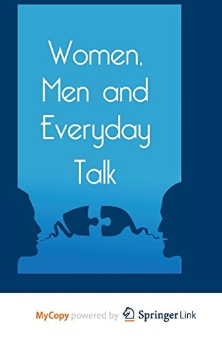 Women, Men and Everyday Talk
