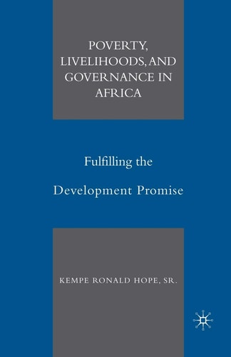 Poverty, Livelihoods, and Governance in Africa Fulfilling the Development Promise