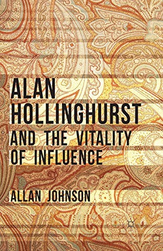 Alan Hollinghurst And The Vitality Of Influence