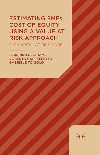 Estimating SMEs Cost of Equity Using a Value at Risk Approach The Capital at Risk Model