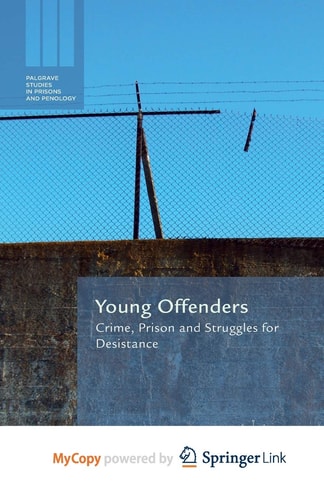 Young Offenders Crime, Prison and Struggles for Desistance