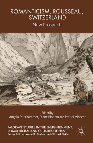 Romanticism, Rousseau, Switzerland New Prospects