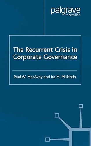 The Recurrent Crisis in Corporate Governance
