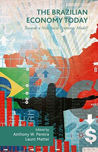 The Brazilian Economy Today Towards a New Socio-Economic Model?