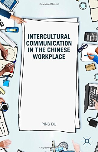 Intercultural Communication in the Chinese Workplace