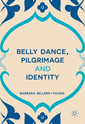 Belly Dance, Pilgrimage and Identity