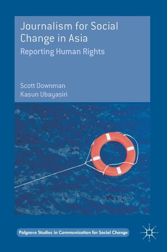 Journalism for Social Change in Asia Reporting Human Rights