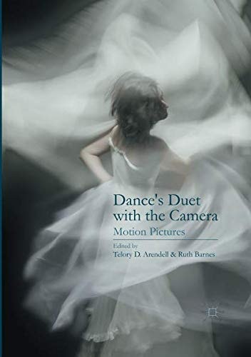 Dance’s Duet with the Camera Motion Pictures