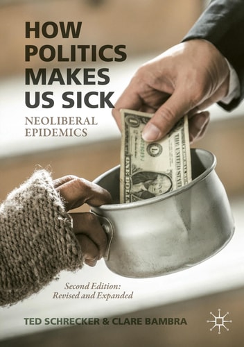 How Politics Makes Us Sick Neoliberal Epidemics
