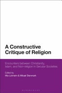 A Constructive Critique of Religion Encounters Between Christianity, Islam and Non-religion in Secular Societies