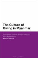The Culture of Giving in Myanmar Buddhist Offerings, Reciprocity and Interdependence