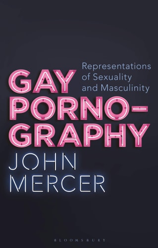 Gay Pornography Representations of Sexuality and Masculinity