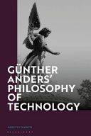 Günther Anders' Philosophy of Technology From Phenomenology to Critical Theory