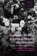 Epitomic Writing in Late Antiquity and Beyond Forms of Unabridged Writing
