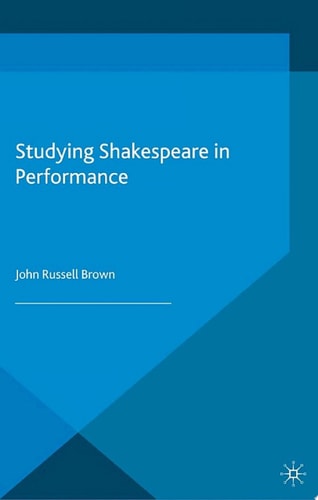 Studying Shakespeare in Performance