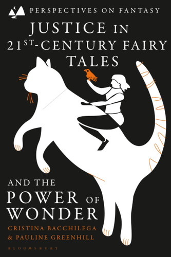 Justice in 21st-Century Fairy Tales and the Power of Wonder (Perspectives on Fantasy)