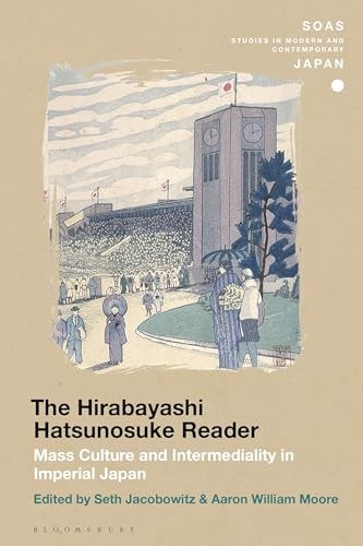 The Hirabayashi Hatsunosuke Reader Mass Culture and Intermediality in Imperial Japan