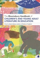 The Bloomsbury Handbook of Children’s and Young Adult Literature in Education