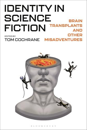 Identity in Science Fiction Brain Transplants and Other Misadventures