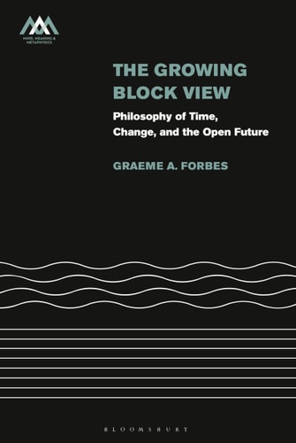 The Growing-Block View Philosophy of Time, Change, and the Open Future