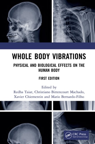 Whole Body Vibrations Physical and Biological Effects on the Human Body
