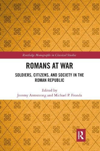 Romans at War: Soldiers, Citizens, and Society in the Roman Republic