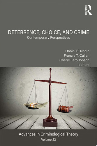 Deterrence, Choice, and Crime, Volume 23 Contemporary Perspectives