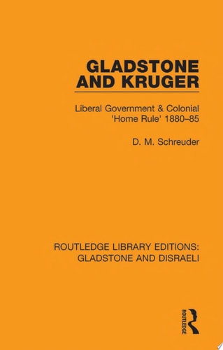 Gladstone and Kruger Liberal Government & Colonial 'Home Rule' 1880-85