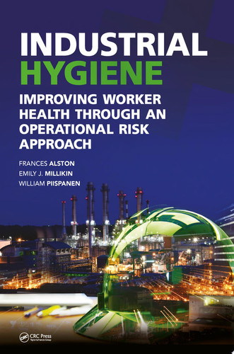 Industrial hygiene: improving worker health through an operational risk approach