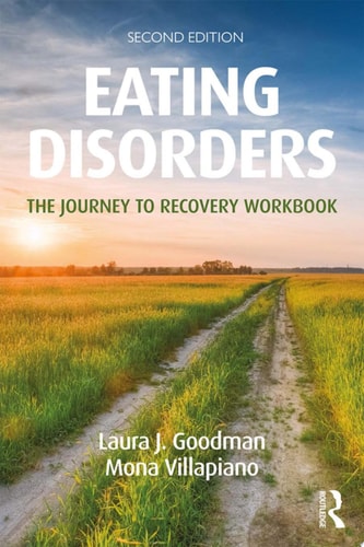 Eating Disorders The Journey to Recovery Workbook