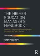 The Higher Education Manager's Handbook Effective Leadership and Management in Universities and Colleges