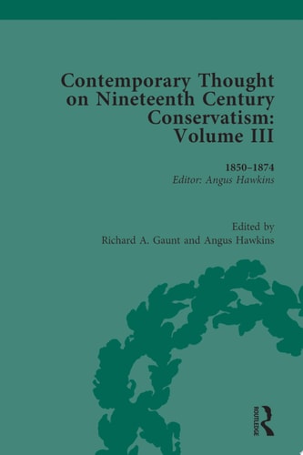 Contemporary Thought on Nineteenth Century Conservatism 1850-1874