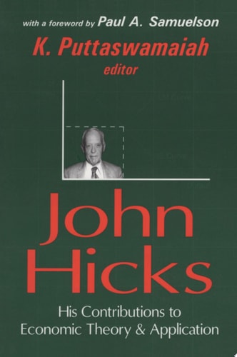 John Hicks His Contributions to Economic Theory and Application