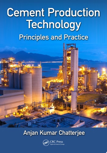 Cement Production Technology Principles and Practice