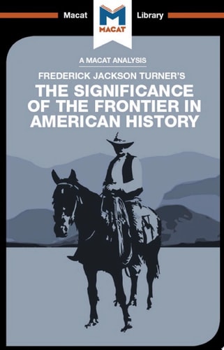An Analysis of Frederick Jackson Turner's The Significance of the Frontier in American History