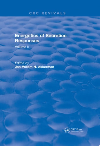 Revival: Energetics of Secretion Responses (1988) Volume II