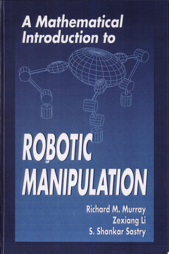 A mathematical introduction to robotic manipulation