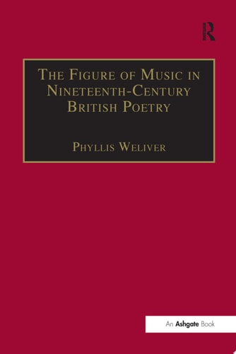 The Figure of Music in Nineteenth-Century British Poetry