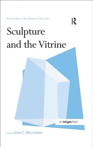Sculpture and the Vitrine