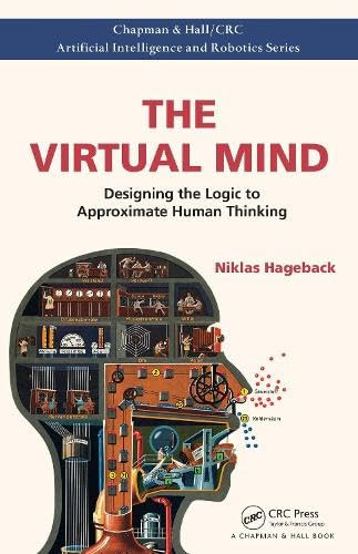 The virtual mind: designing the logic to approximate human thinking