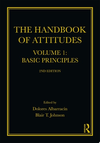 The Handbook of Attitudes, Volume 1: Basic Principles 2nd Edition