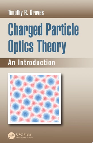 Charged Particle Optics Theory An Introduction