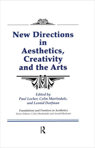 New Directions in Aesthetics, Creativity and the Arts