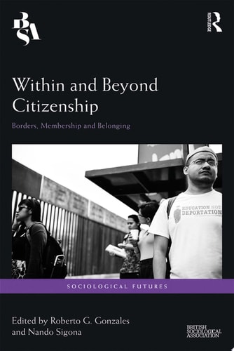 Within and Beyond Citizenship Borders, Membership and Belonging