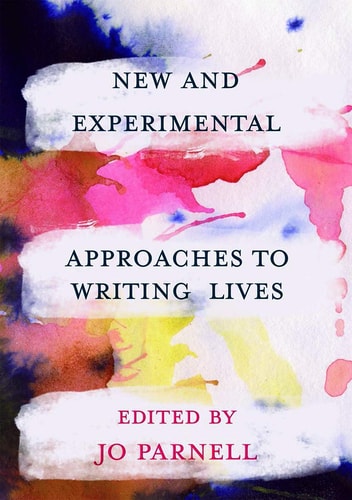 New and Experimental Approaches to Writing Lives