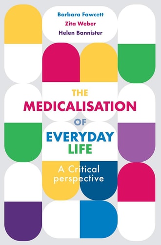 The Medicalisation of Everyday Life A Critical Perspective